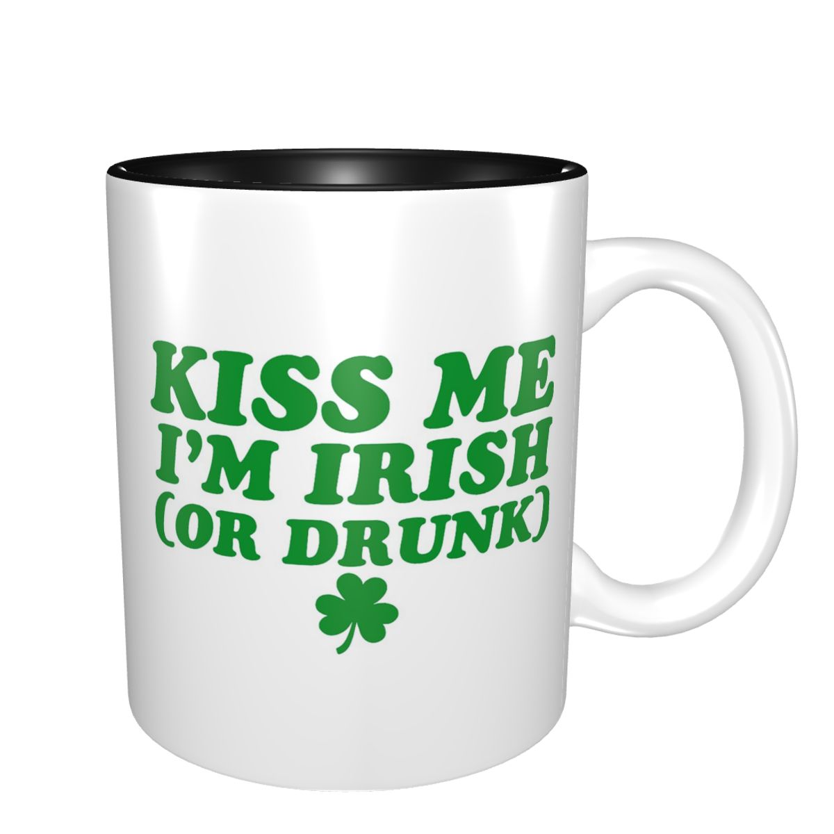 Coffee Tea With Me - Kiss Me I'm Irish Mug Funny